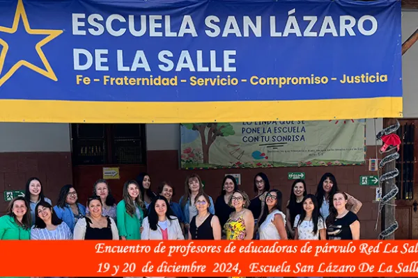 ENCUENTRO DE PROFESORES DE EDUCADORAS DE PÁRVULO DE NUESTRA RED LA SALLE CHILE